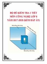 Bộ đề kiểm tra 1 tiết môn Công nghệ Lớp 8 - Năm học 2017-2018
